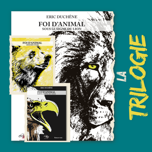 Foi d'animal - la trilogie