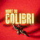 MORT DU COLIBRI