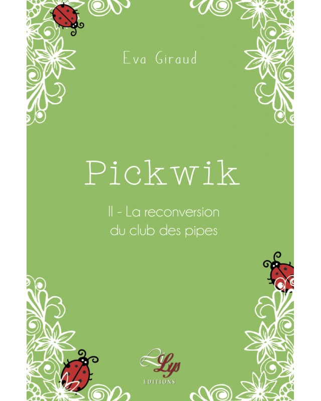 PICKWIK: TOME 2, LA RECONVERSION DU CLUB DES PIPES