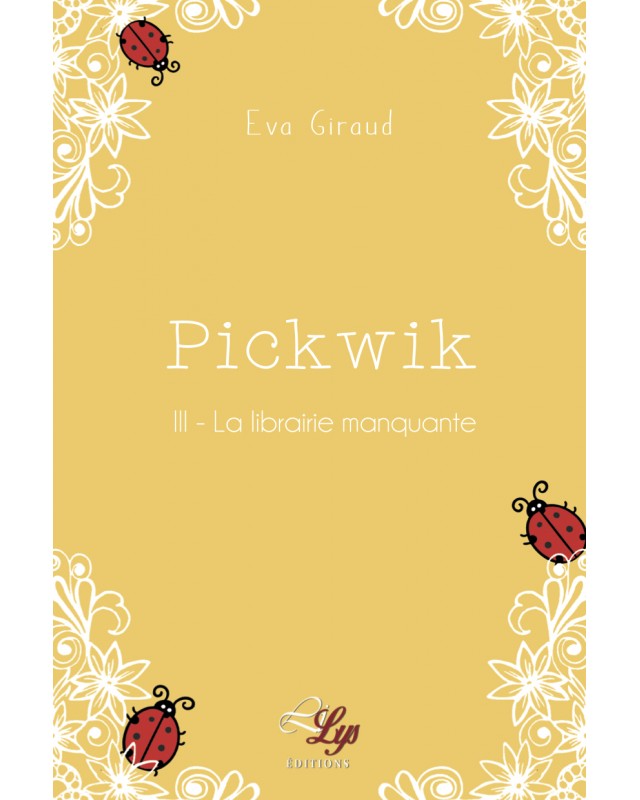 PICKWIK: TOME 3, LA LIBRAIRIE MANQUANTE