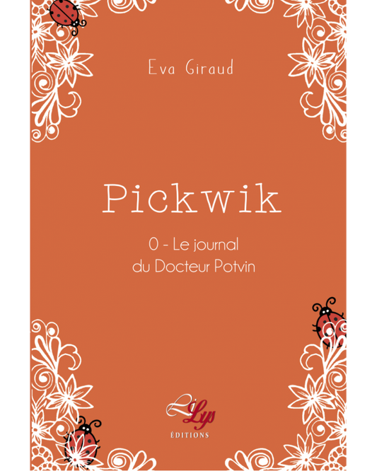 PICKWIK - Tome 0: Le journal du Docteur Potvin