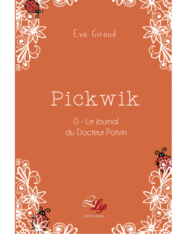 PICKWIK - Tome 0: Le journal du Docteur Potvin