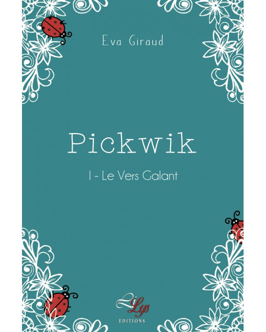 PICKWIK: TOME 1, LE VERS GALANT