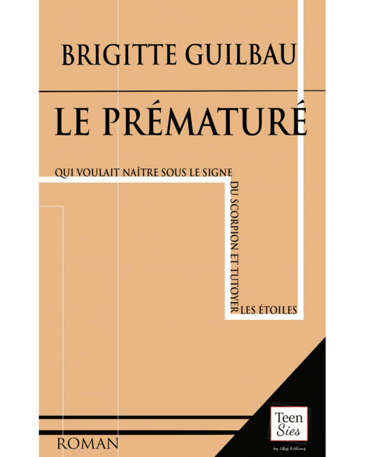 Le Prématuré (qui voulait naitre sous le signe du scorpion et tutoyer les étoiles)