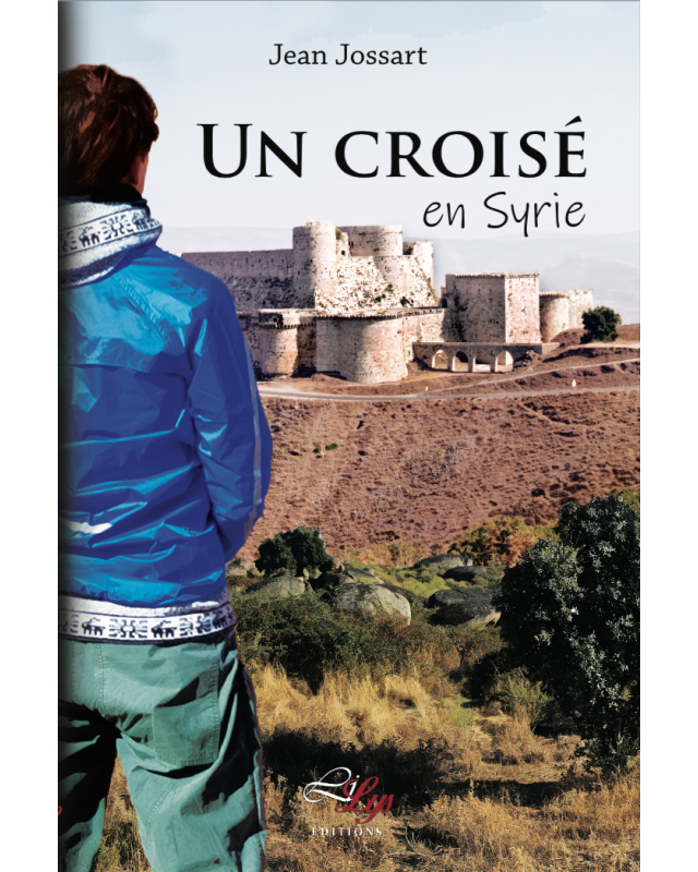 UN CROISÉ EN SYRIE