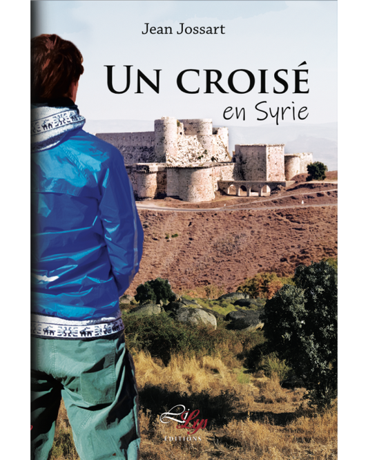 UN CROISÉ EN SYRIE